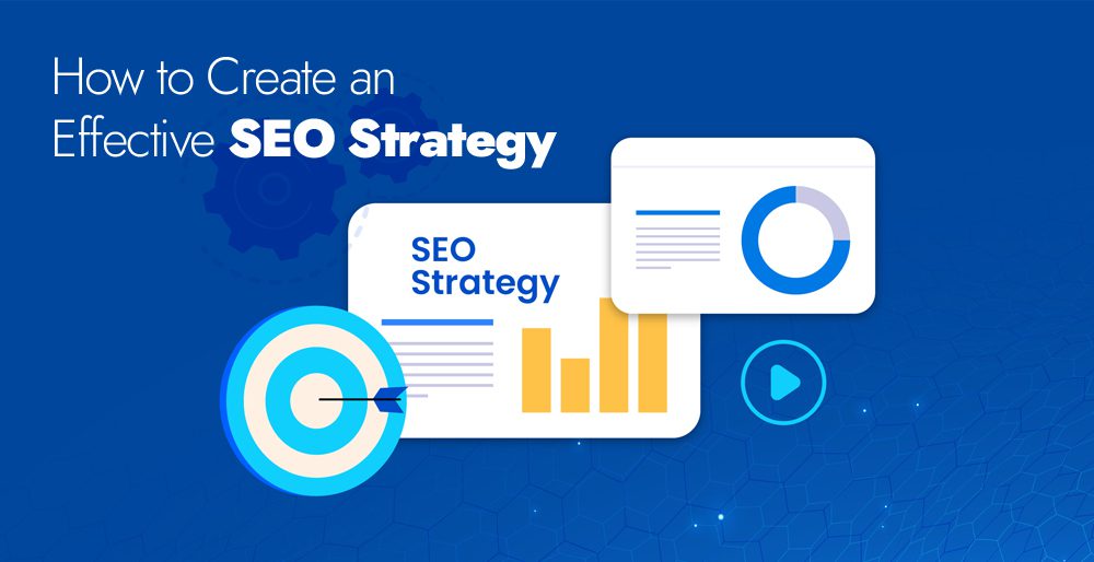 Create Effective SEO Strategy
